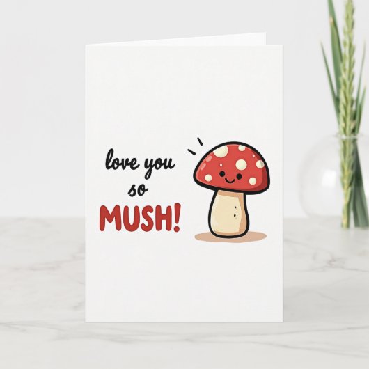 Love You So Mush Mushroom Card カード (正面)