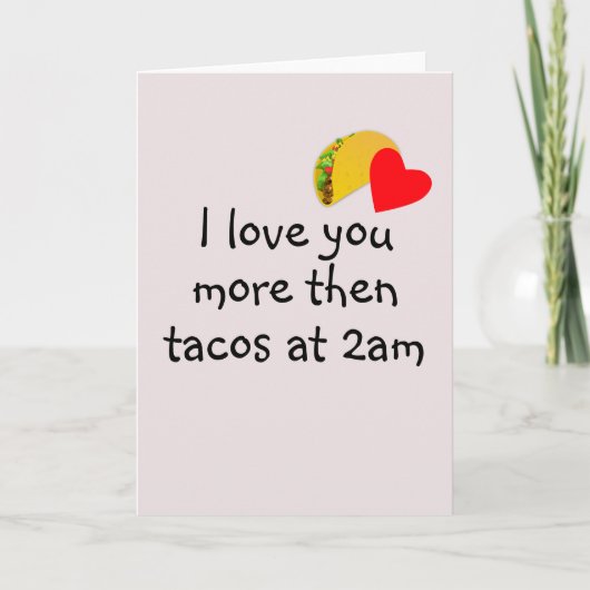 Love You Then Tacos Umous Valentine's Day カード (正面)