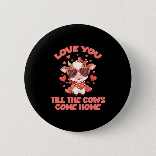 Love You Till The Cows Come Home  缶バッジ (正面)