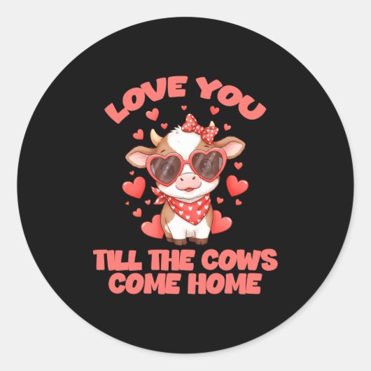 Love You Till The Cows Come Home _1  ラウンドシール (正面)