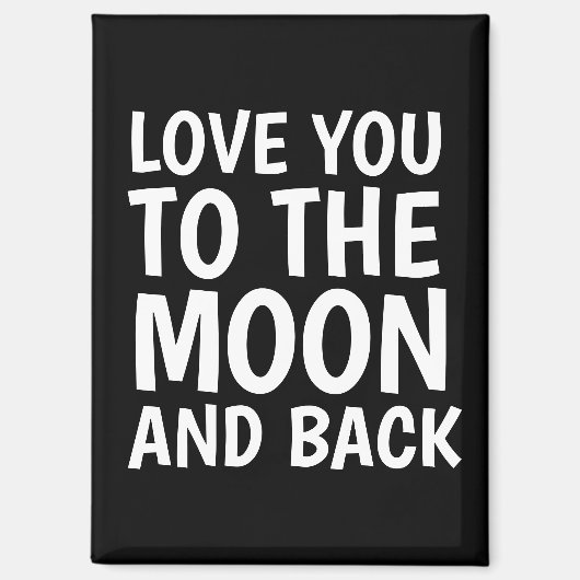 LOVE YOU TO THE MOON AND BACK MAGNET マグネット (正面)