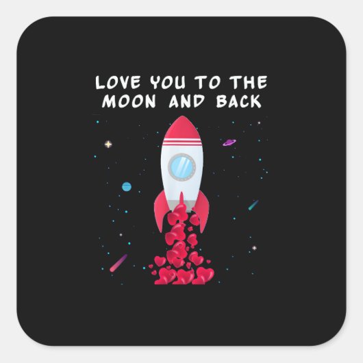 Love You To The Moon And Back Valentine Style  スクエアシール (正面)