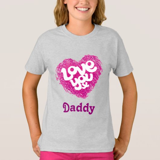 Love you x Daddy (or name of choice)トップ Tシャツ (正面)