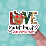 Love Your Hair Snap Share Leave Review Christmas シール<br><div class="desc">Your hair, wig and salon customers will be delighted to give you a review with a cute Christmas sticker like this one! This playful, hand-drawn reindeer asks you sweetly "Love your hair? Snap, share & review." Sure to brighten your customer's day and get your small business noticed - and appreciated!...</div>