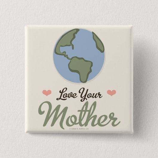 Love Your Mother Earthボタン 缶バッジ (正面)