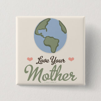 Love Your Mother Earthボタン 缶バッジ