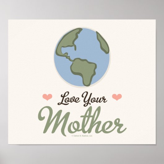 Love Your Mother Earthポスター ポスター (正面)
