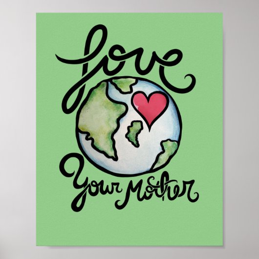 Love Your Mother Earth ポスター (正面)