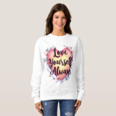 「Love Yourself, Always」自己愛やる気を起こさせるアプリ スウェットシャツ (正面フル)