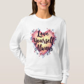 「Love Yourself, Always」自己愛やる気を起こさせるアプリ Tシャツ (正面)