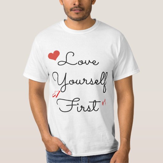 Love Yourself First Inspirational Novelty  Tシャツ (正面)