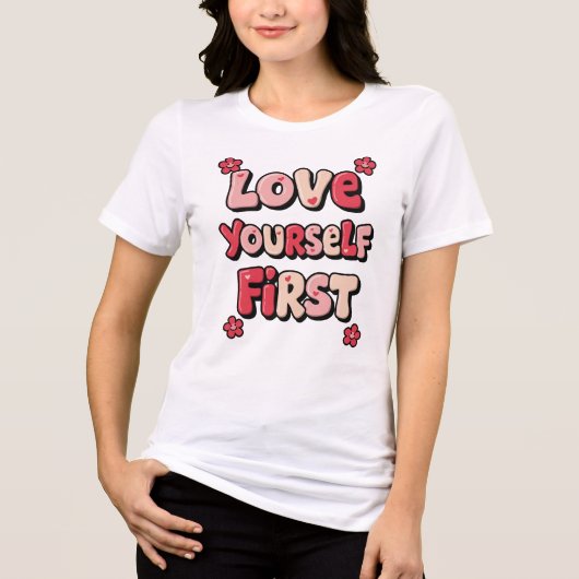 "Love Yourself First" Retro 70s Typography トライブレンドＴシャツ (正面)