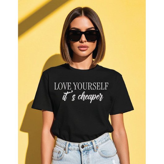 Love Yourself, It’s Cheaper Minimalist Typograph Tシャツ