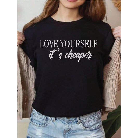 Love Yourself, It’s Cheaper Minimalist Typograph Tシャツ