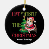  Love Yourself This Christmas Cute Cat Holiday  セラミックオーナメント (正面)