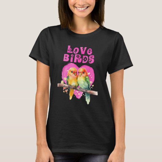Lovebirds LOVE Bird Love Birds Lovebird Bird  1 Tシャツ (正面)