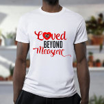 Loved beyond measure custom photo Valentine's Day Tシャツ<br><div class="desc">Simple and modern love celebration design.
You can find more in the "Love Tshirts" collection.
Happy Valentine's Day !!!
Enjoy your shopping!</div>