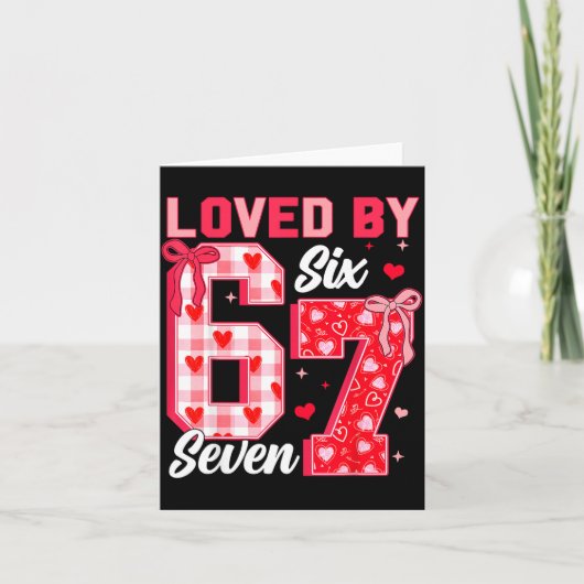 Loved By 67 Valentine Six Seven Meme Hearts 6 7 Wo カード (正面)