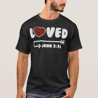 Loved John 316 Leopard Heart Valentines Day Christ Tシャツ