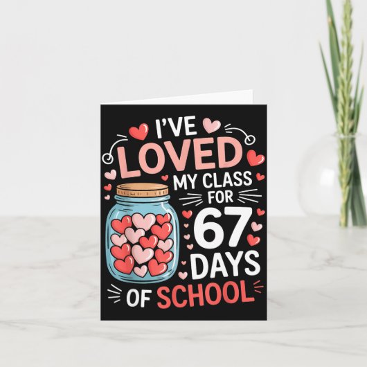 Loved My Cl For 67 Days Of School Valentine's Day  カード (正面)