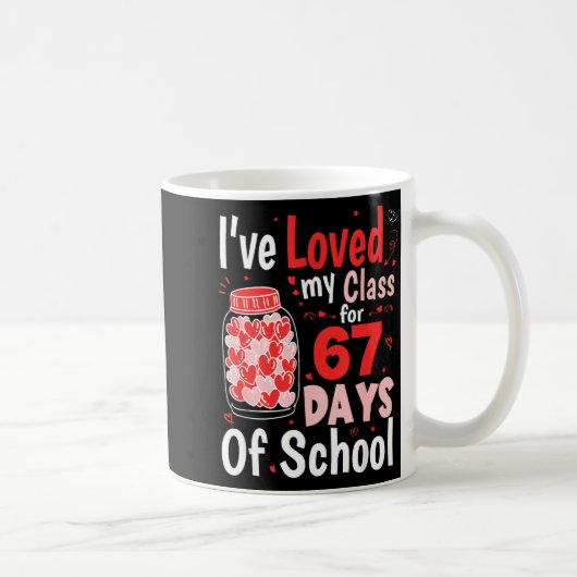 Loved My Cl For 67 Days Of School Valentines Day T コーヒーマグカップ (右)