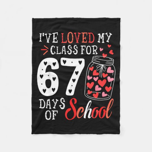 Loved My Cl For 67 Days Of School Valentines Day T フリースブランケット (正面)