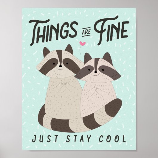 Lovely Raccoons Card, Things Are Fine, Raccoons ポスター (正面)