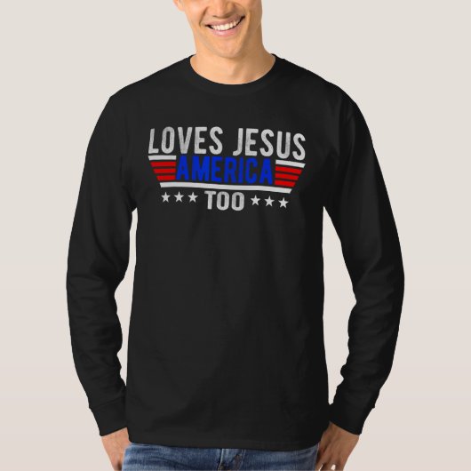 Loves Jesus & America Too Christ 4th Of July Ameri Tシャツ (正面)