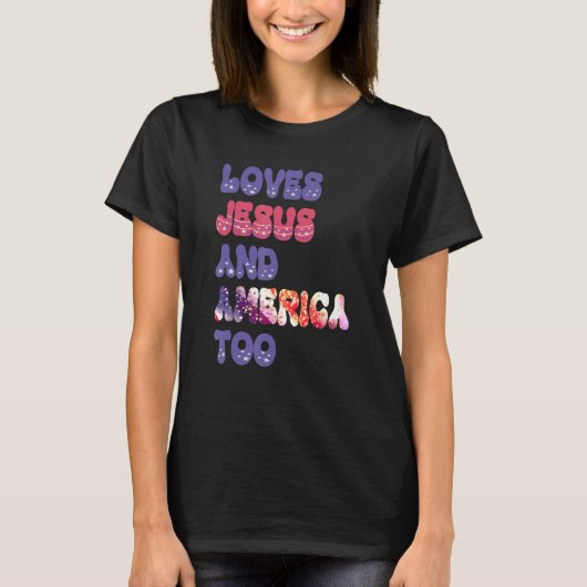 Loves Jesus and America Too Groovy Independence Da Tシャツ (正面)