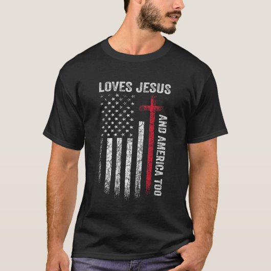 Loves Jesus And America Too US Flag Patriotic Chri Tシャツ (正面)