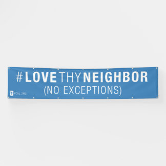 #LoveThyNeighborの旗 横断幕