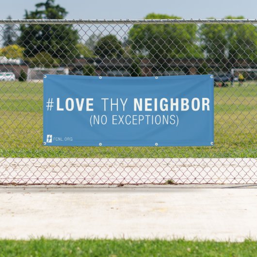 #LoveThyNeighborの旗 横断幕 (インサイチュ)