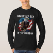 Lovin My Tea In The Harbor Patriotic Tea Drinker A Tシャツ (正面)