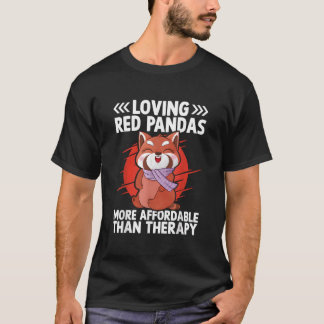 Loving Red Pandas More Affordable Than Therapy Red Tシャツ