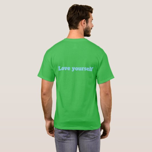 Loving Yourself Is Greater Than Ignoring Yourself  Tシャツ (裏面フル)