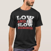 Low and Slow Is How We Roll  Slowpitch Softball Sl Tシャツ (正面)