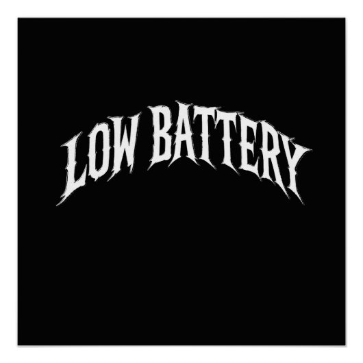 LOW BATTERY Distorted Gothic Text Design ポスター (正面)