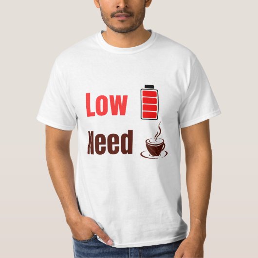Low Battery Need Coffee – Funny T-Shirt Tシャツ (正面)
