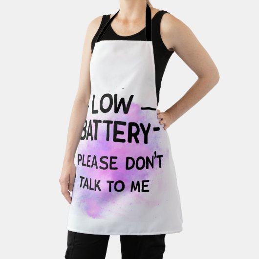 Low Battery Please Don’t Talk to Me – Funny Sarcas エプロン (インサイチュ)