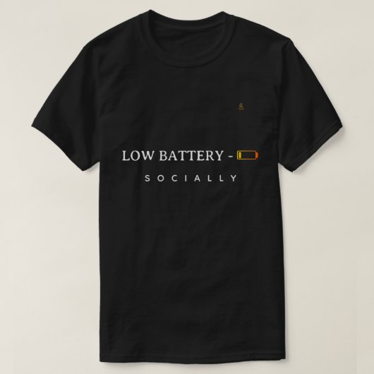 Low Battery Socially | おもしろミニマリスト 引用Tシャツ Tシャツ (デザイン正面)