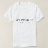 Low Battery Socially | Minimalist Funny Quote T-Sh Tシャツ (デザイン正面)