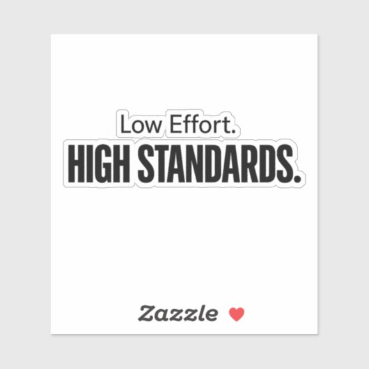 Low Effort High Standards Funny Minimalist Quote シール (シート)