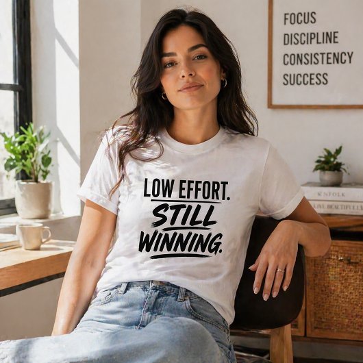 Low Effort Still Winning Funny T-Shirt Tシャツ