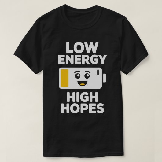 Low Energy High Hopes Tee Tシャツ (デザイン正面)
