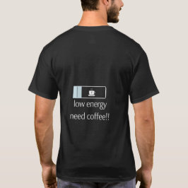Low Energy Need Coffee – Battery T-Shirt for Tシャツ
