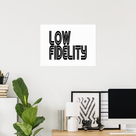 Low Fidelity ポスター (ホームオフィス)