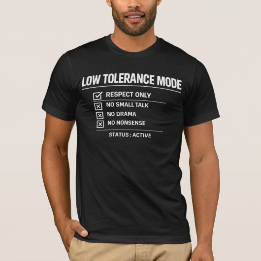 Low Tolerance Mode Status Active - ミニマリストデザイン Tシャツ (正面)