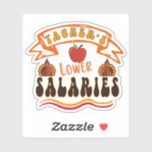 Lower Teacher's Salaries Sticker シール (シート)
