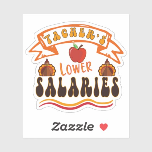 Lower Teacher's Salaries Sticker シール (シート)