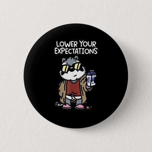 Lower Your Expectations  缶バッジ (正面)